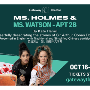 Gateway Theatre poster for Ms Holmes and Ms Watson - APT 2B Show